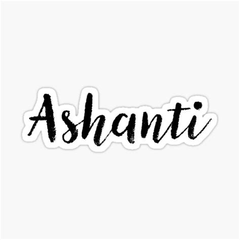 "Ashanti - Cute Girl Names For Wife Daughter" Sticker by soapnlardvx ...