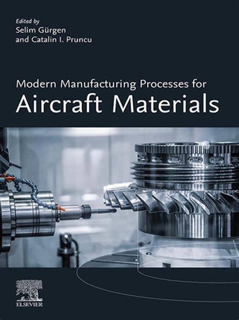 Modern Manufacturing Processes for Aircraft Materials eBook by - EPUB ...