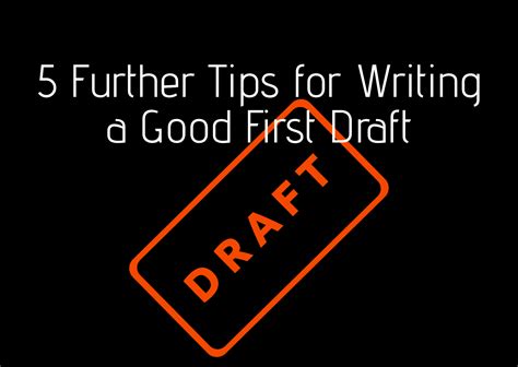 5 Further Tips for Writing a Good First Draft – GEORGE L THOMAS