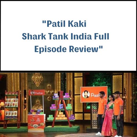 Patil Kaki Shark Tank India Review - Shark Tank Audits Patil Kaki Shark Tank India Review