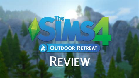 The Sims 4 Outdoor Retreat Review