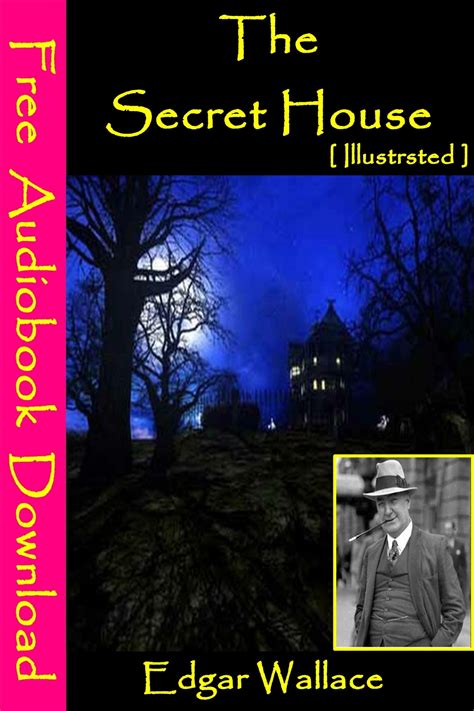 The Secret House [ Illustrated ] eBook by Edgar Wallace - EPUB | Rakuten Kobo United States