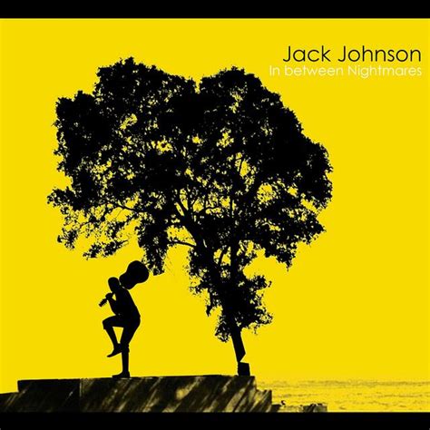 Jack Johnson In between nightmares | Jack johnson albums, Jack johnson, Beach music