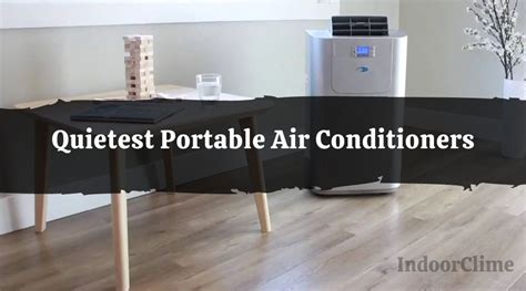 The 7 Quietest Portable Air Conditioners - IndoorClime