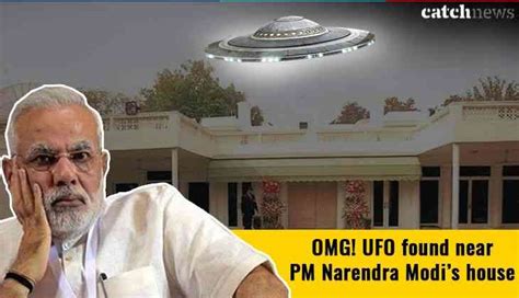 OMG! UFO found near PM Narendra Modi’s house; here’s how Tweeple ...