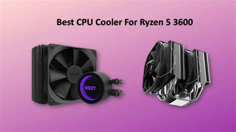 Top 8 Best CPU Cooler for Ryzen 5 3600 in 2022 - TweakMag