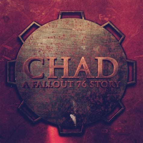 " CHAD: A Fallout 76 Story " Podcast - FictionPodcasts.Com: Find the fiction podcast you're ...