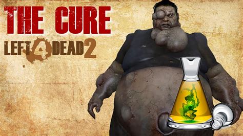 THE CURE (Part 1)(Left 4 Dead 2 Zombies)(L4D2) - YouTube