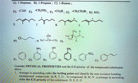 SOLVED: A): 1-Heptene; B) 1-Propene C): 1-Dutene D): -CZN CHNNH: ; F) COH G): -CH CH Bt , H) NOz ...