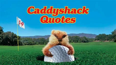 35 Famous Caddyshack Quotes That'll Make You Laugh