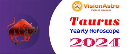 Vision Astro : Unlock Success in 2024 - Taurus Horoscope Reveals Opportunities & Financial Insights