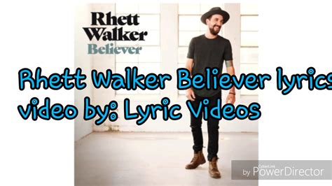 Rhett Walker Believer lyrics - YouTube