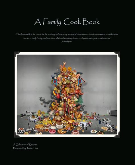 A Family Cook Book by A Collection of Recipes Presented by Justin Tims | Blurb Books