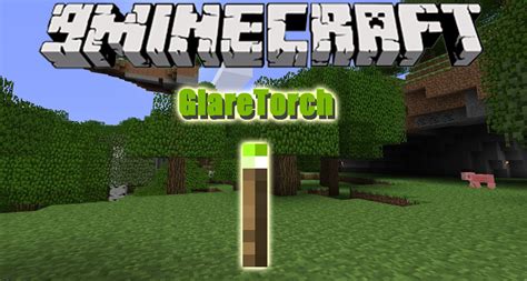 Glare Torch Mod 1.12, 1.11.2 (Better Than Normal Torch) - Mc-Mod.Net