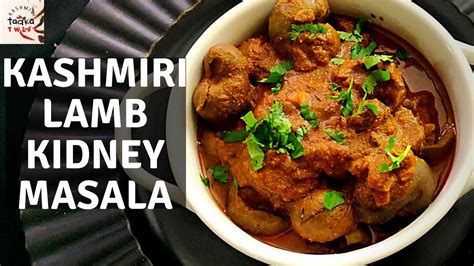 Kashmiri Gurda Masala | Lamb Kidney Recipe - Kashmiri Style | Lamb kidney recipe, Kidney recipes ...