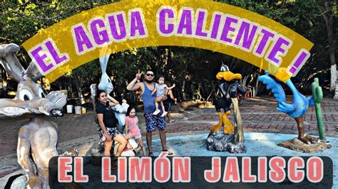 El Agua caliente El Limón JALISCO!!! - YouTube