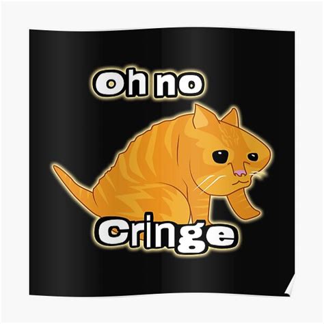 "Oh no Cringe Cat meme" Poster for Sale by Rzera- | Redbubble