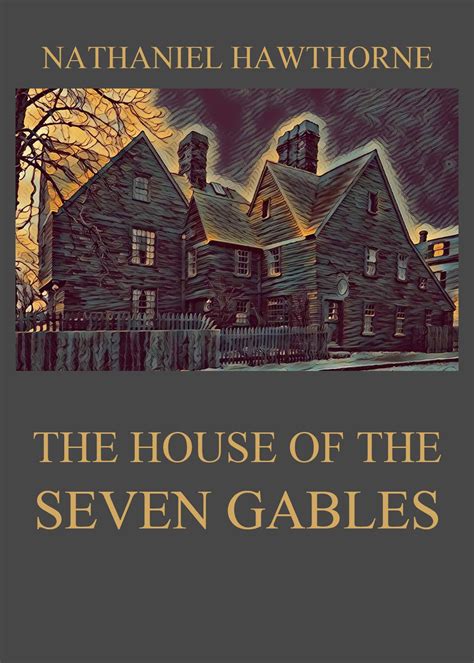 The House Of The Seven Gables • Jazzybee VerlagJazzybee Verlag