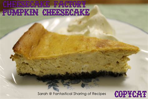 Fantastical Sharing of Recipes: Tasty Thursday #81: Pumpkin Week: Cheesecake Factory Pumpkin ...