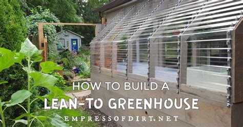 How to Build a Lean-to Greenhouse (Step by Step)