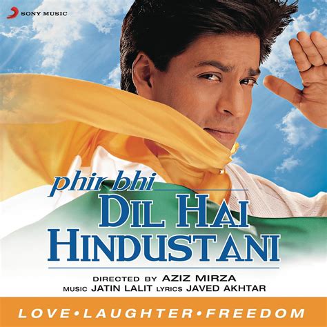 Phir Bhi Dil Hai Hindustani [DFLAC - 1999] - Free Lossless Desi Music