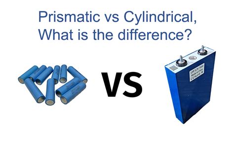 Prismatic battery vs Cylindrical battery, What is the difference? - NPP ...