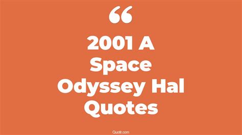 3+ Eye-Opening 2001 A Space Odyssey Hal Quotes That Will Inspire Your Inner Self