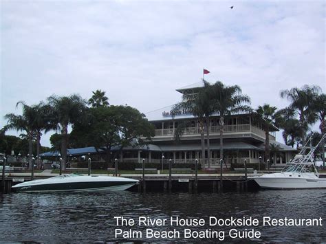 River House Restaurant Waterside / Dockside Photo - West Palm Beach ...