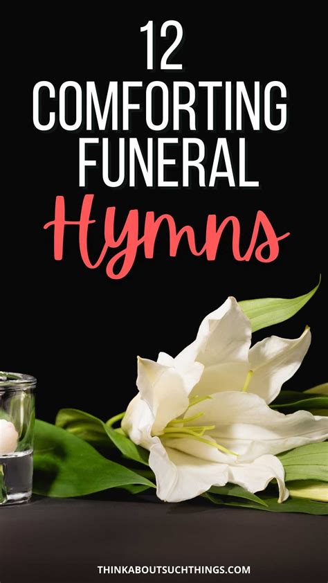 12 Comforting Hymns For Funerals And Memorial Services | Think About Such Things