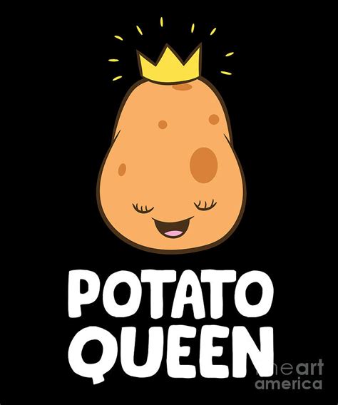 Funny Potato Lover Potato Queen Digital Art by EQ Designs