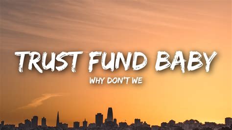 Why Don’t We - Trust Fund Baby (Lyrics / Lyrics Video) - YouTube Music