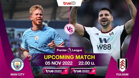 Upcoming match: Man City vs Fulham [5 Nov 2022 - 22:00] - Watch Movies Online