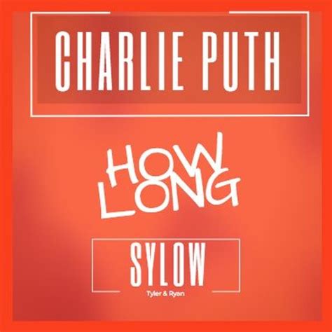 Stream Charlie Puth - How Long (Sylow Remix) FREE DOWNLOAD by SYLOW ...