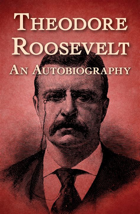 Theodore Roosevelt by Theodore Roosevelt - Book - Read Online