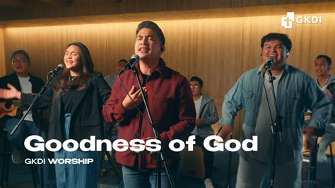 "GOODNESS OF GOD" [COVER MUSIC VIDEO] | GKDI WORSHIP | LAGU ROHANI ...