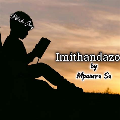 Imithandazo Ep1 S1 by Original Lebza ft Mpumza Sa: Listen on Audiomack