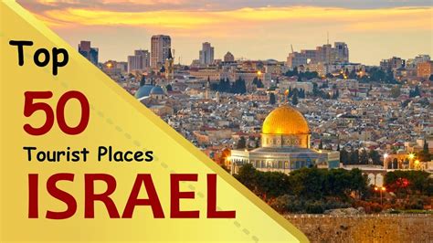 "ISRAEL" Top 50 Tourist Places | Israel Tourism - YouTube