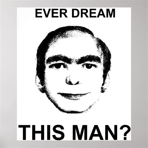 Ever Dream This Man? Poster | Zazzle