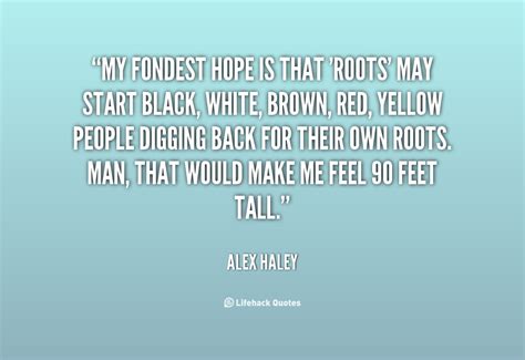 Roots Alex Haley Quotes. QuotesGram