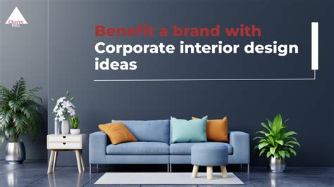 Ways Corporate interior design ideas benefit a brand - Cherry Hill