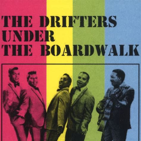 Under The Boardwalk by The Drifters : Napster