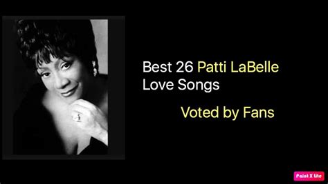 Best 26 Patti LaBelle Love Songs - NSF News and Magazine