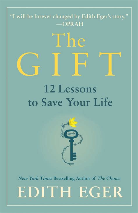 The Gift: 12 Lessons to Save Your Life by Edith Eger