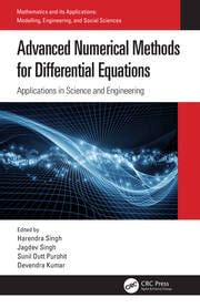 Advanced Numerical Methods for Differential Equations: Applications in