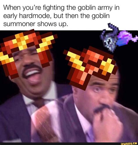 When you're fighting the goblin army in early hardmode, but then the goblin Summoner shows up ...