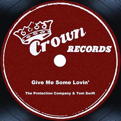 Give Me Some Lovin' by The Protection Company and Tom Swift on Amazon Music - Amazon.com