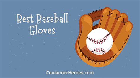 The 7 Best Baseball Gloves To Buy Now For the Season