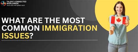 What Are the Most Common Immigration Issues?