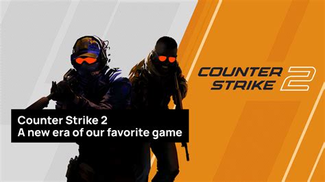 Counter Strike 2: beta test, graphics, grenades, skins & maps