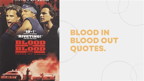 Blood in blood out quotes. - MELTBLOGS